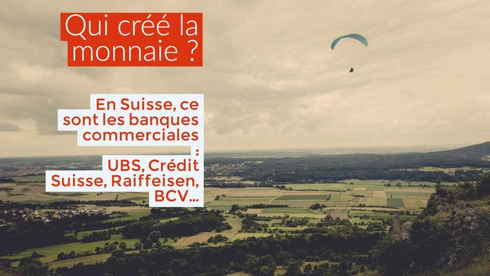Qui crée la monnaie ?